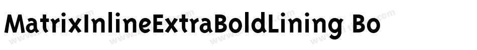 MatrixInlineExtraBoldLining Bold字体转换